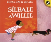 Silbale a Willie (Spanish Edition) By Ezra Jack Keats, Ernesto Livon Grosman (Translated by) Cover Image