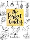 The Perfect Omelet: Essential Recipes for the Home Cook By John E. Finn Cover Image