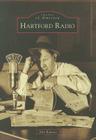 Hartford Radio (Images of America (Arcadia Publishing)) By John Ramsey Cover Image