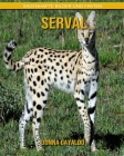 Serval: Sagenhafte Bilder und Fakten Cover Image
