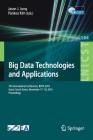 Big Data Technologies and Applications: 7th International Conference, Bdta 2016, Seoul, South Korea, November 17-18, 2016, Proceedings (Lecture Notes of the Institute for Computer Sciences #194) By Jason J. Jung (Editor), Pankoo Kim (Editor) Cover Image