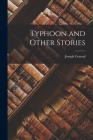 Typhoon and Other Stories By Joseph Conrad Cover Image