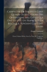 Campagne De Dix-huit Cent Quinze Ou Relations Des Opérations Militaires Qui Ont Eu Lieu En France Et En Belgique, Pendant Les Cent Jours: Écrite À Sai By Gaspar Gourgaud Cover Image