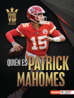 Quién Es Patrick Mahomes (Meet Patrick Mahomes): Superestrella de Kansas City Chiefs (Kansas City Chiefs Superstar) By Joe Levit Cover Image