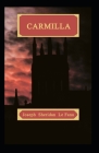 Carmilla: Joseph Sheridan Le Fanu (Romance, Horror, Short Stories, Ghost, Classics, Literature) [Annotated] Cover Image