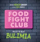 Food Fight Club: Rules to Beat Bulimia Cover Image