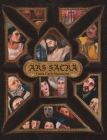 Ars Sacra: a reflection on the Passion of Jesus Christ through the art of Carla Carli Mazzucato By Carla Carli Mazzucato, Paolo Mazzucato (Introduction by) Cover Image