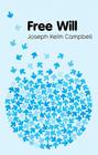Free Will (Key Concepts in Philosophy #1) By Joseph Keim Campbell Cover Image
