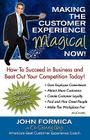 Making the Customer Experience Magical Now! By John Formica Cover Image