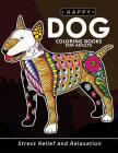 Happy Dog Coloring books for adults: Stress-relief Coloring Book For Grown-ups Cover Image