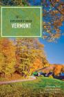 Explorer's Guide Vermont By Lisa Halvorsen, Pat Goudey O'Brien, Christina Tree Cover Image