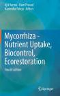 Mycorrhiza - Nutrient Uptake, Biocontrol, Ecorestoration By Ajit Varma (Editor), Ram Prasad (Editor), Narendra Tuteja (Editor) Cover Image