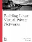 Building Linux Virtual Private Networks (Vpns) (Circle) Cover Image