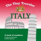 The Tiny Traveler: Italy: A Book of Numbers By Misti Kenison (Illustrator) Cover Image