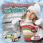 How Do We Know It Is Winter? By Molly Aloian Cover Image