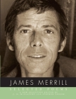 Selected Poems of James Merrill By James Merrill, J. D. McClatchy (Editor), Stephen Yenser (Editor) Cover Image