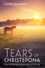 Tears of Christepona By Carter Heyward Cover Image