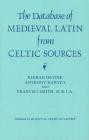 The Database of Medieval Latin from Celtic Sources By Kieran Devine, Anthony Harvey, Francis J. Smith, MRIA Cover Image