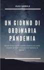 Un Giorno Di Ordinaria Pandemia By Alex Damale Cover Image