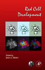 Red Cell Development: Volume 82 (Current Topics in Developmental Biology #82) Cover Image