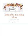 Simplicity Teaching Ideas: Dr. Elsa O'Campo, Ph.D. By Elsa O'Campo Cover Image