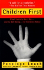 Children First: What Society Must Do--and is Not Doing--for Children Today Cover Image