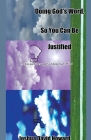 Doing God's Word, So You Can Be Justified By David Howard Cover Image