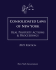 Consolidated Laws of New York Real Property Actions & Proceedings 2021 Edition By Jason Lee (Editor), New York Government Cover Image