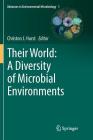 Their World: A Diversity of Microbial Environments (Advances in Environmental Microbiology #1) By Christon J. Hurst (Editor) Cover Image