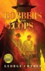 Robbers and Cops By George Cramer Cover Image