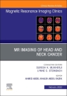 MR Imaging of Head and Neck Cancer, an Issue of Magnetic Resonance Imaging Clinics of North America: Volume 30-1 (Clinics: Internal Medicine #30) Cover Image