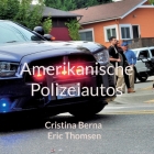 Amerikanische Polizeiautos By Cristina Berna, Eric Thomsen Cover Image