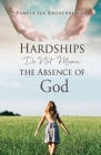 Hardships do not mean the absence of God. Cover Image