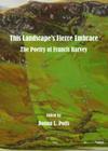 This Landscapeâ (Tm)S Fierce Embrace: The Poetry of Francis Harvey By Donna L. Potts (Editor) Cover Image