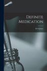 Definite Medication By Eli G. Jones Cover Image