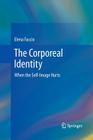 The Corporeal Identity: When the Self-Image Hurts By Elena Faccio Cover Image