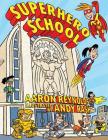 Superhero School By Aaron Reynolds, Andy Rash (Illustrator) Cover Image