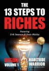 The 13 Steps To Riches: Habitude Warrior Volume 1: DESIRE with Denis Waitley Cover Image