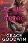 El Hijo Secreto del Ciborg: Letra grande By Grace Goodwin Cover Image