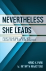 Nevertheless She Leads: Postcolonial Women's Leadership for the Church By Hirho Y. Park (Editor), M. Kathryn Armistead (Editor) Cover Image