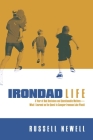 Irondad Life: A Year of Bad Decisions and Questionable Motives—What I Learned on the Quest to Conquer Ironman Lake Placid By Russell Newell Cover Image