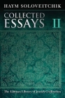 Collected Essays: Volume II By Haym Soloveitchik Cover Image