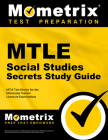 Mtle Social Studies Secrets Study Guide: Mtle Test Review for the Minnesota Teacher Licensure Examinations By Mometrix Minnesota Teacher Certification (Editor) Cover Image