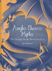 Anglo-Saxon Myths: The Struggle For The Seven Kingdoms By Brice Stratford, Jesus Sotes (Illustrator) Cover Image
