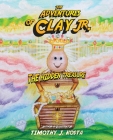 The Adventures of Clay Jr.: The Hidden Treasure By Timothy Kosta Cover Image