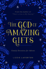 The God of Amazing Gifts: Family Devotions for Advent Cover Image