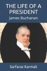 The Life of a President: James Buchanan Cover Image