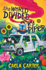 The World Divided by Piper By Caela Carter Cover Image
