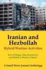 Iranian and Hezbollah Hybrid Warfare Activities: A Small Wars Journal Anthology Cover Image