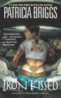 Iron Kissed (A Mercy Thompson Novel #3) By Patricia Briggs Cover Image